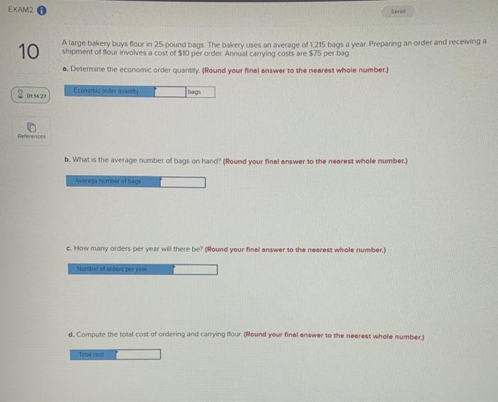 EXAM2 10 Alatge bakery buys flour in 25-pound