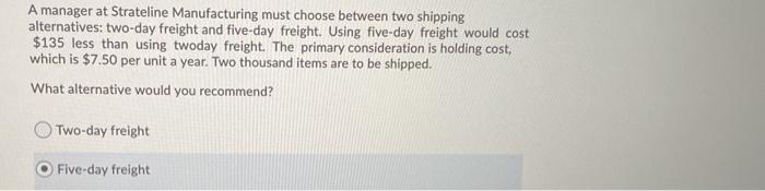 A manager at Strateline Manufacturing must choose