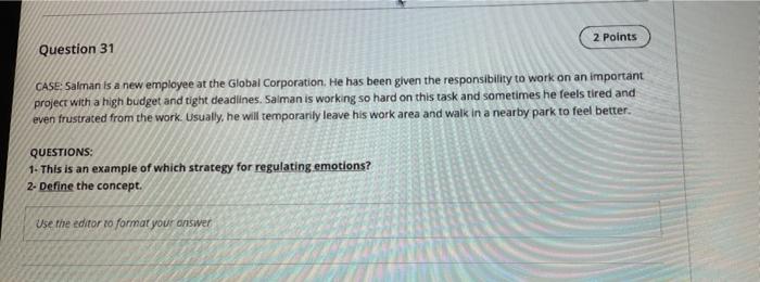 2 Points Question 31 CASE: Salman is a new