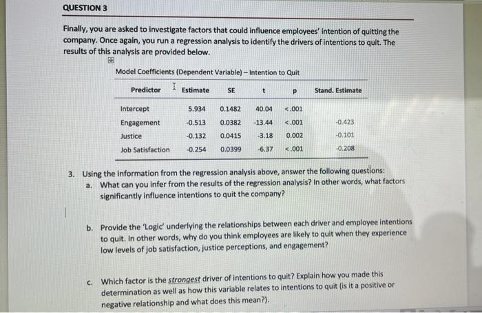 QUESTION 3 Finally, you are asked to investigate