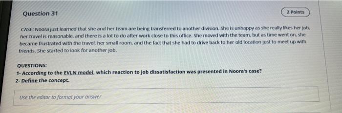 Question 31 2 Points CASE: Noora just learned