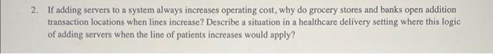 2. If adding servers to a system always increases