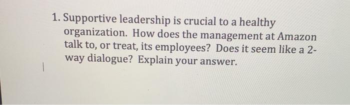 1. Supportive leadership is crucial to a healthy