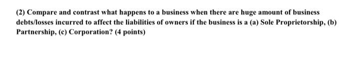 (2) Compare and contrast what happens to a