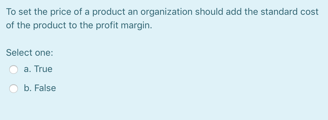 To set the price of a product an organization