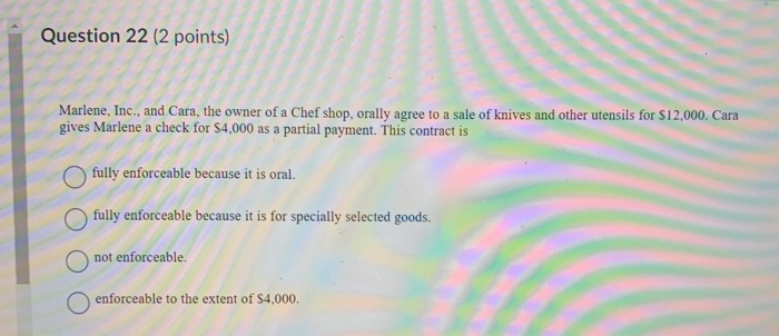 Question 22 (2 points) Marlene, Inc., and Cara,