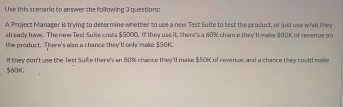 THIS IS A THREE PART QUESTION Use this scenario