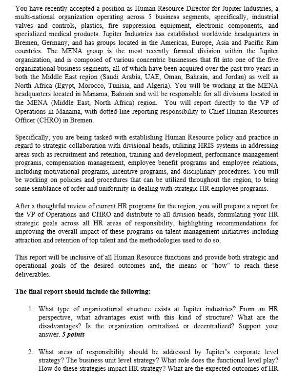 You have recently accepted a position as Human