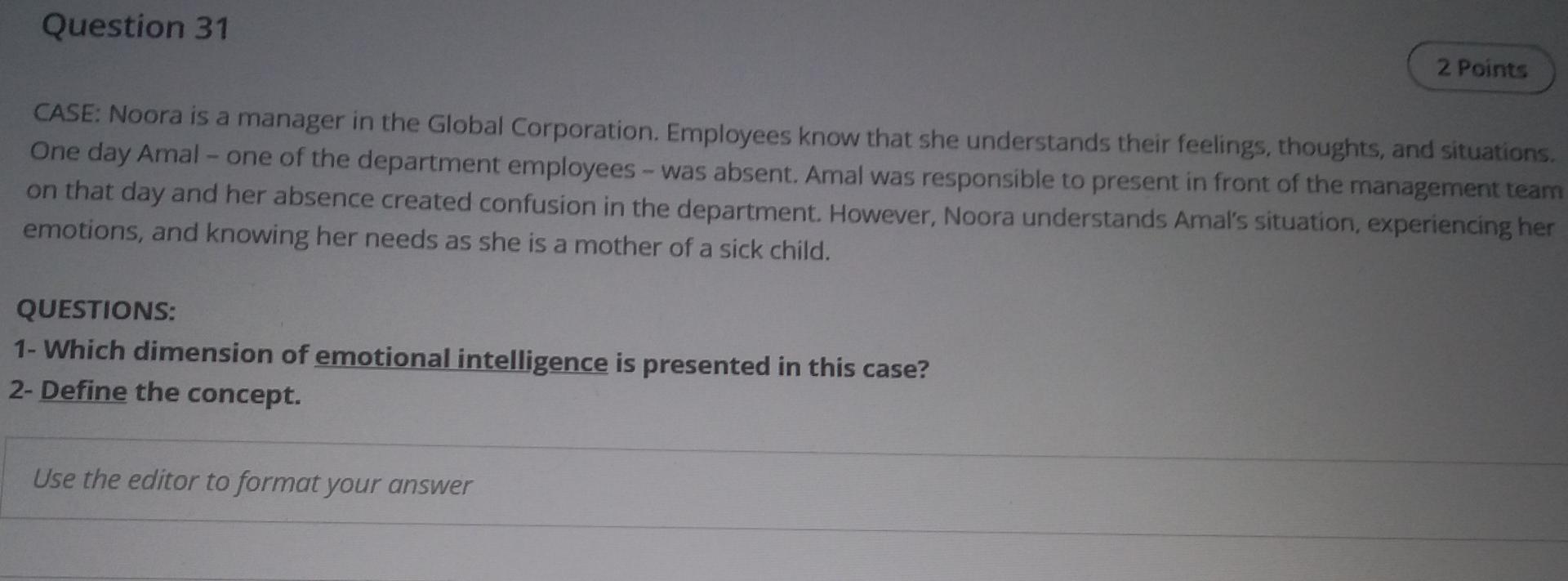 Question 31 2 Points CASE: Noora is a manager in