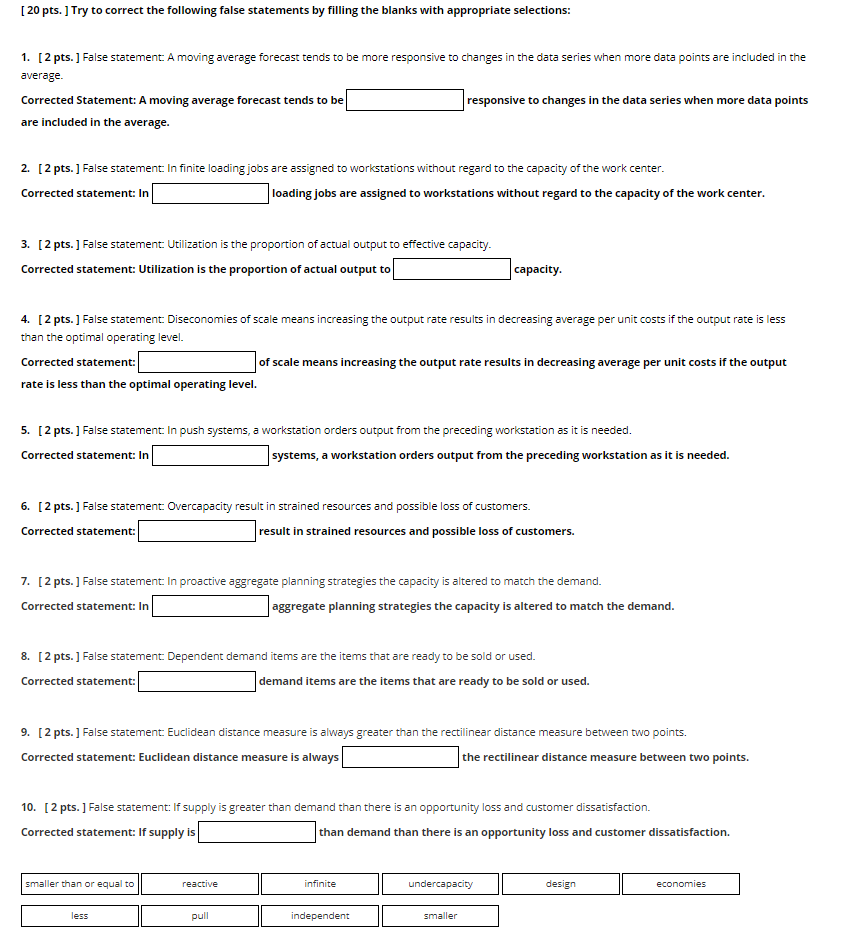 [ 20 pts. ] Try to correct the following false