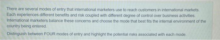 There are several modes of entry that