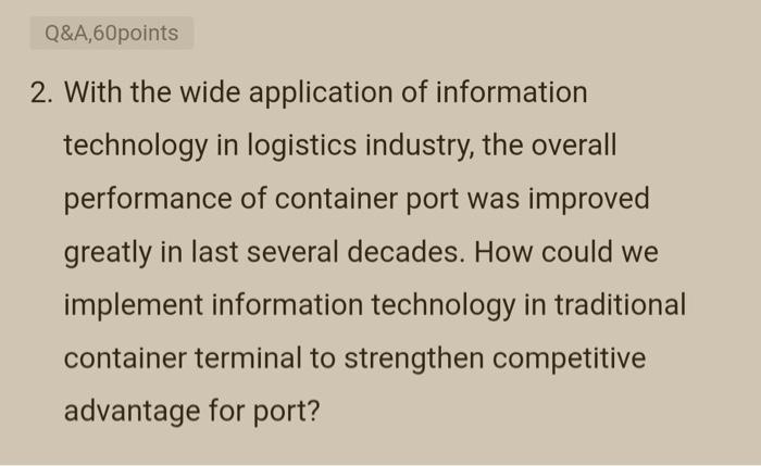 Q&A,60points 2. With the wide application of