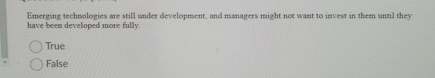 Emerging technologies are still under