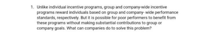 1. Unlike individual incentive programs, group