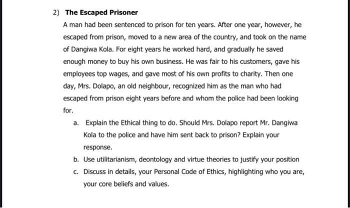 2) The Escaped Prisoner A man had been sentenced