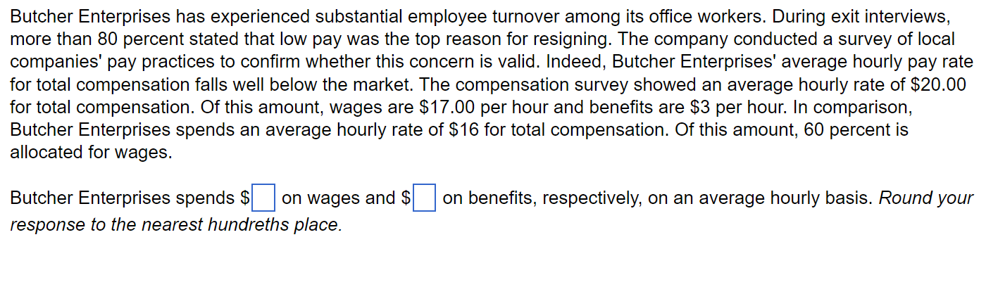 Butcher Enterprises has experienced substantial