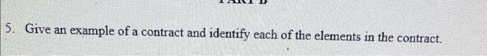 5. Give an example of a contract and identify