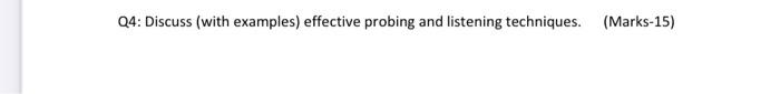 Q4: Discuss (with examples) effective probing and
