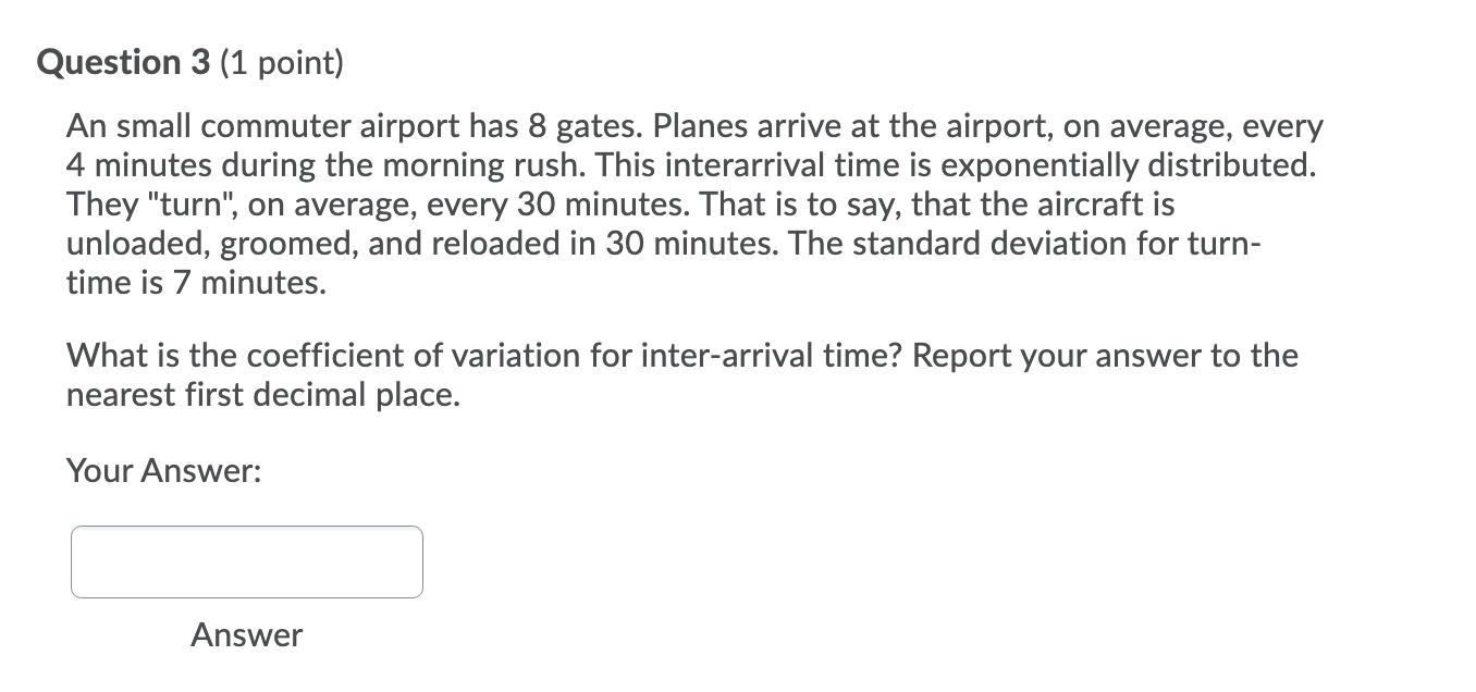 Question 3 (1 point) An small commuter airport