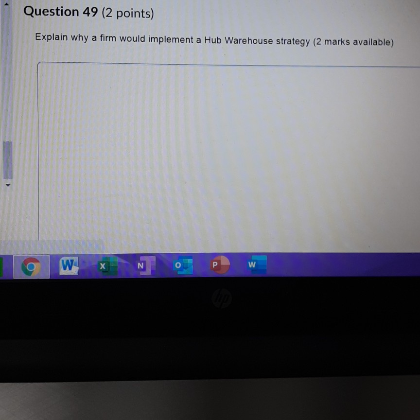 Question 49 (2 points) Explain why a firm would