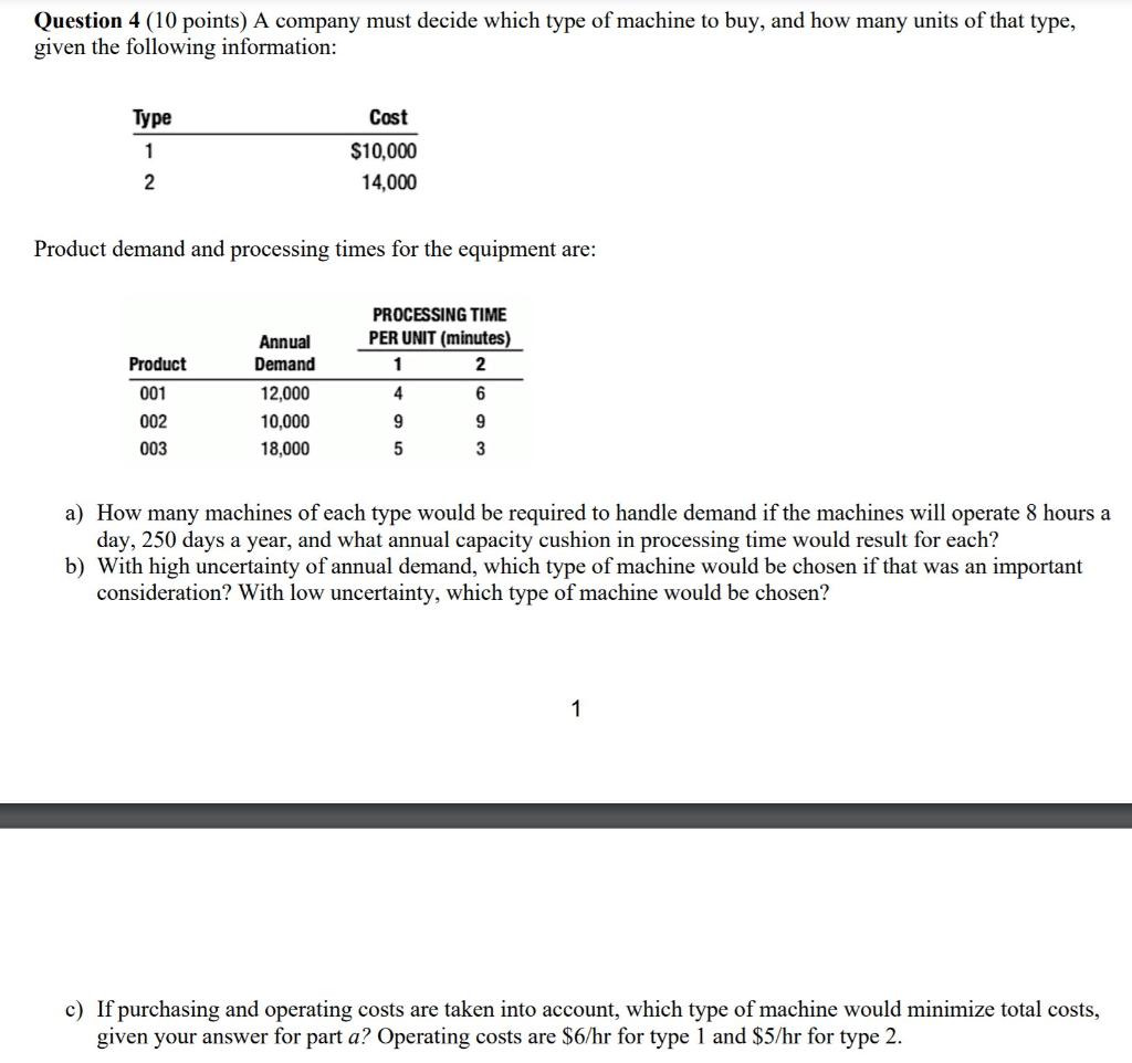 Question 4 (10 points) A company must decide
