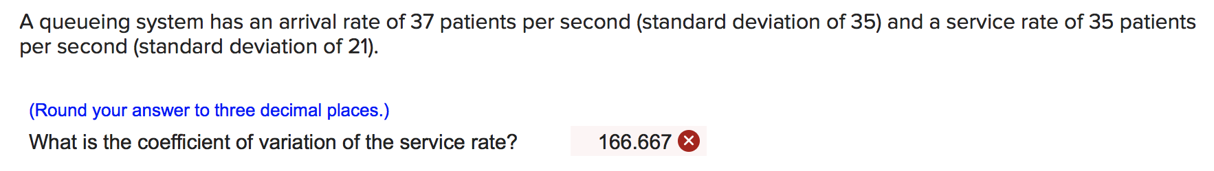 Please help ASAP A queueing system has an arrival