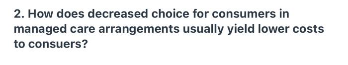 2. How does decreased choice for consumers in