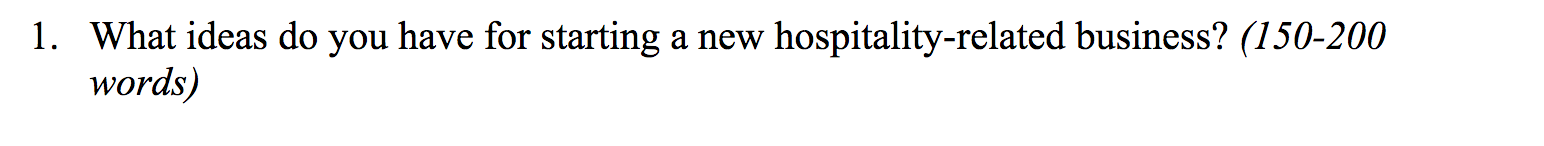 1. What ideas do you have for starting a new