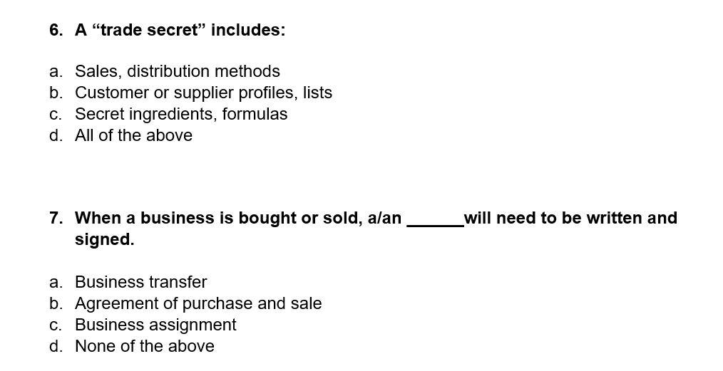 6. A "trade secret" includes: a. Sales,