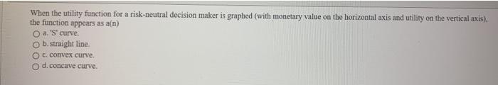 When the utility function for a risk-neutral