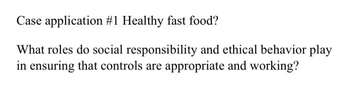 Case application #1 Healthy fast food? What roles