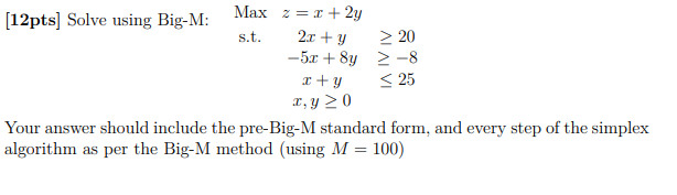 2.0 + y [12pts] Solve using Big-M: Max 2=x + 2y