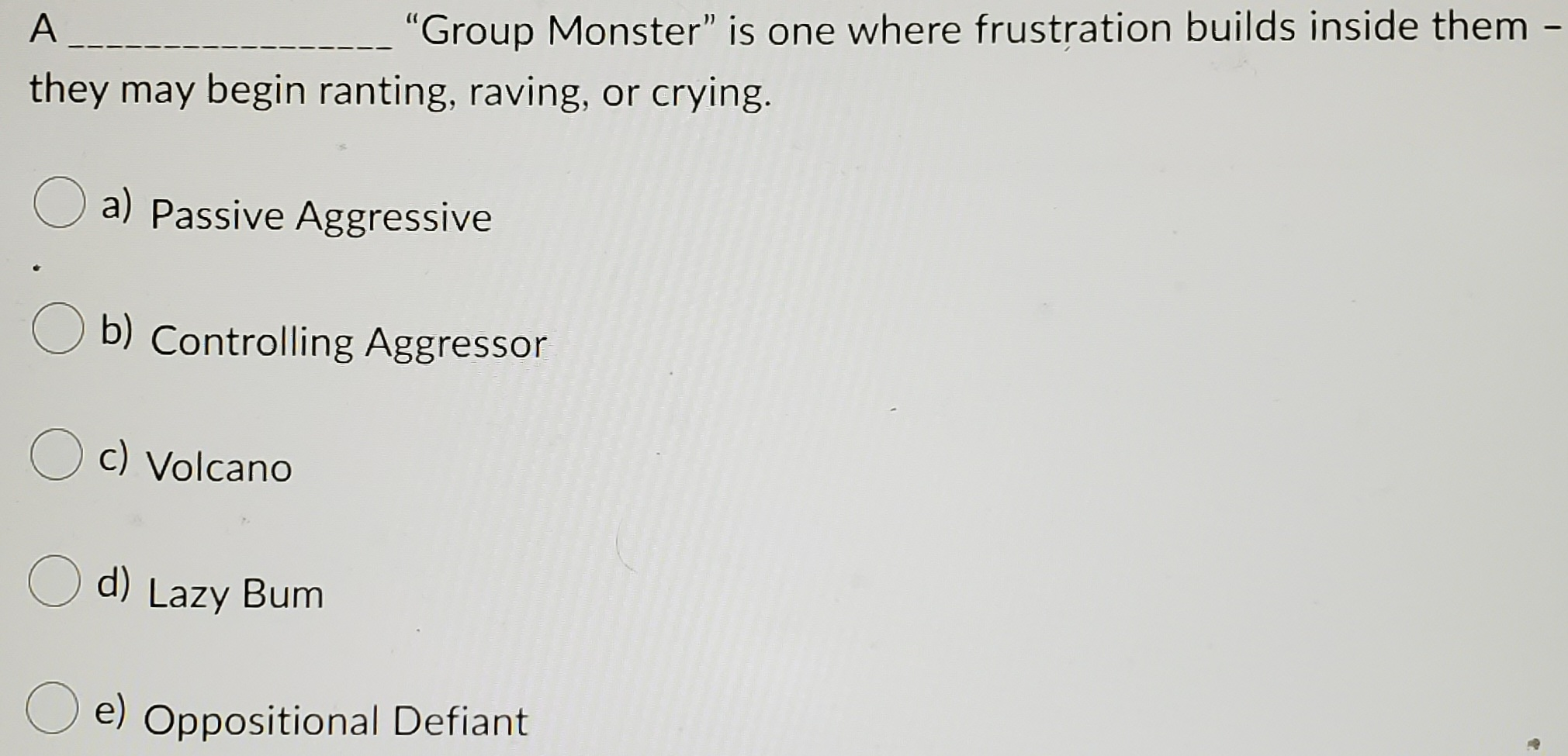 This type of person _________________ Group