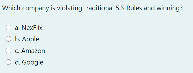Which company is violating traditional 5 S Rules