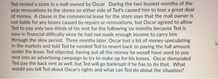 Ted rented a store in a mall owned by Oscar.