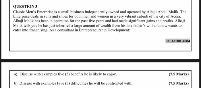 QUESTION 3 Classic Men's Enterprise is a small