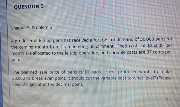 QUESTION 2 Chapter 5, Problem 2 In a job shop,