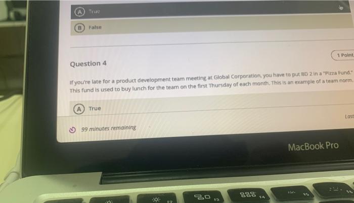 Tou B False 1 Point Question 4 If you're late for