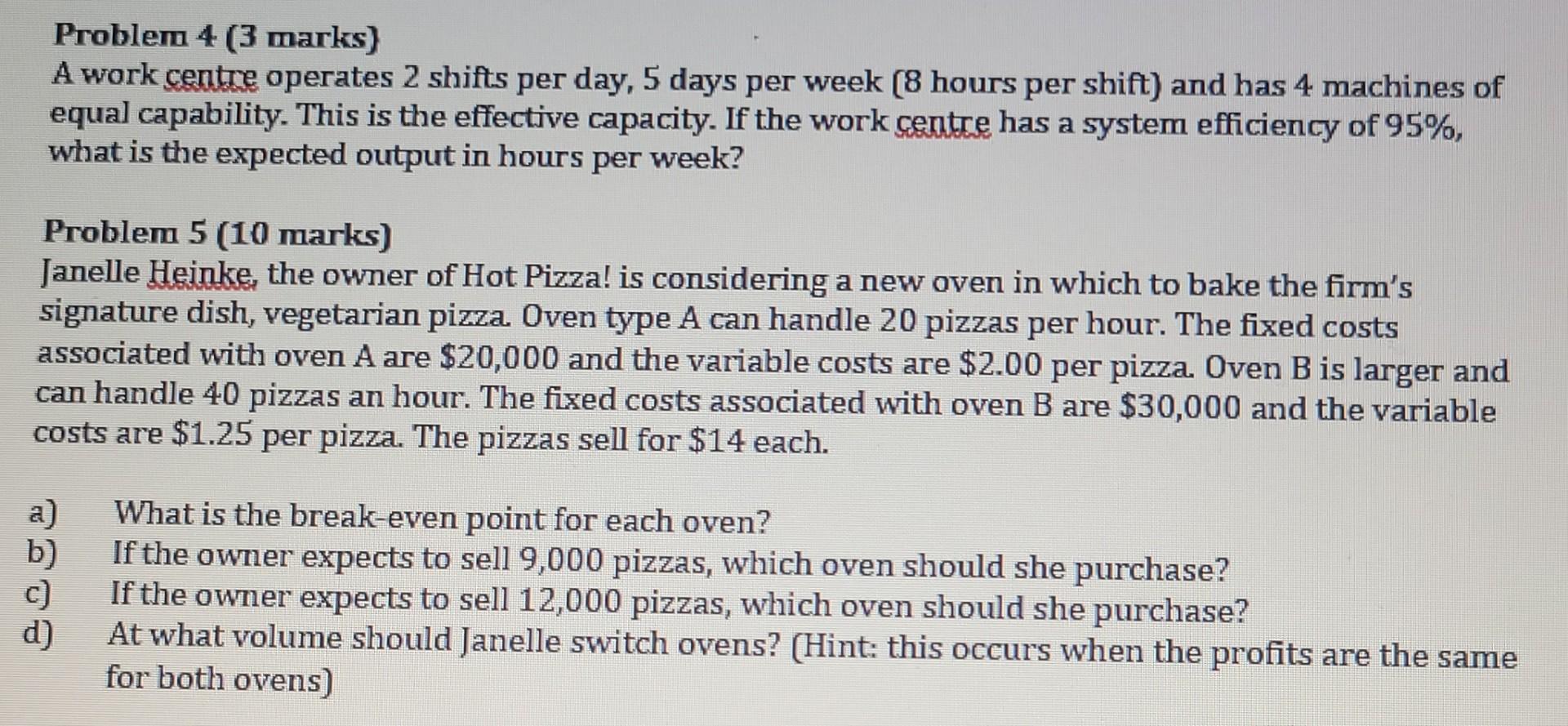 please, I need help Problem 4 (3 marks) A work