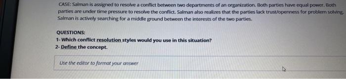 CASE: Salman is assigned to resolve a conflict