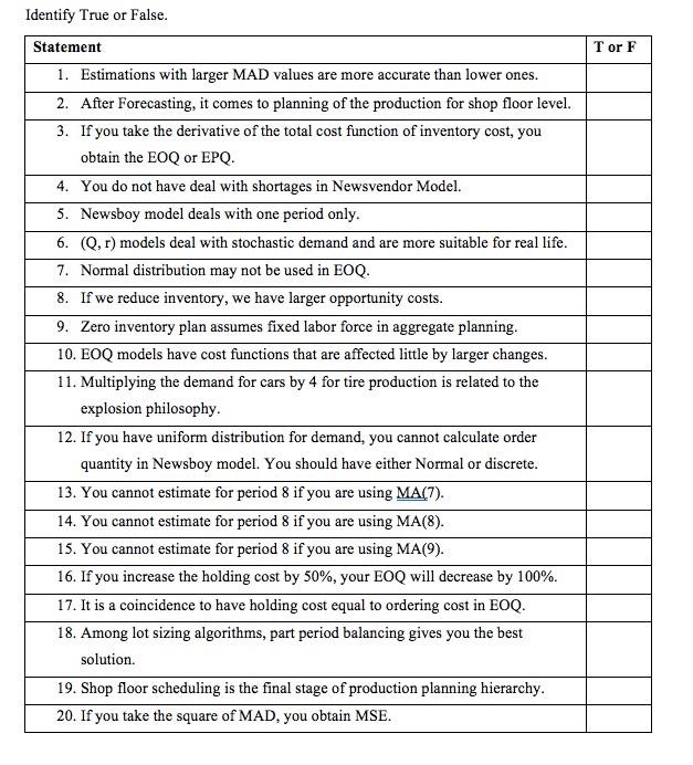 Identify True or False. Statement Tor F 1.