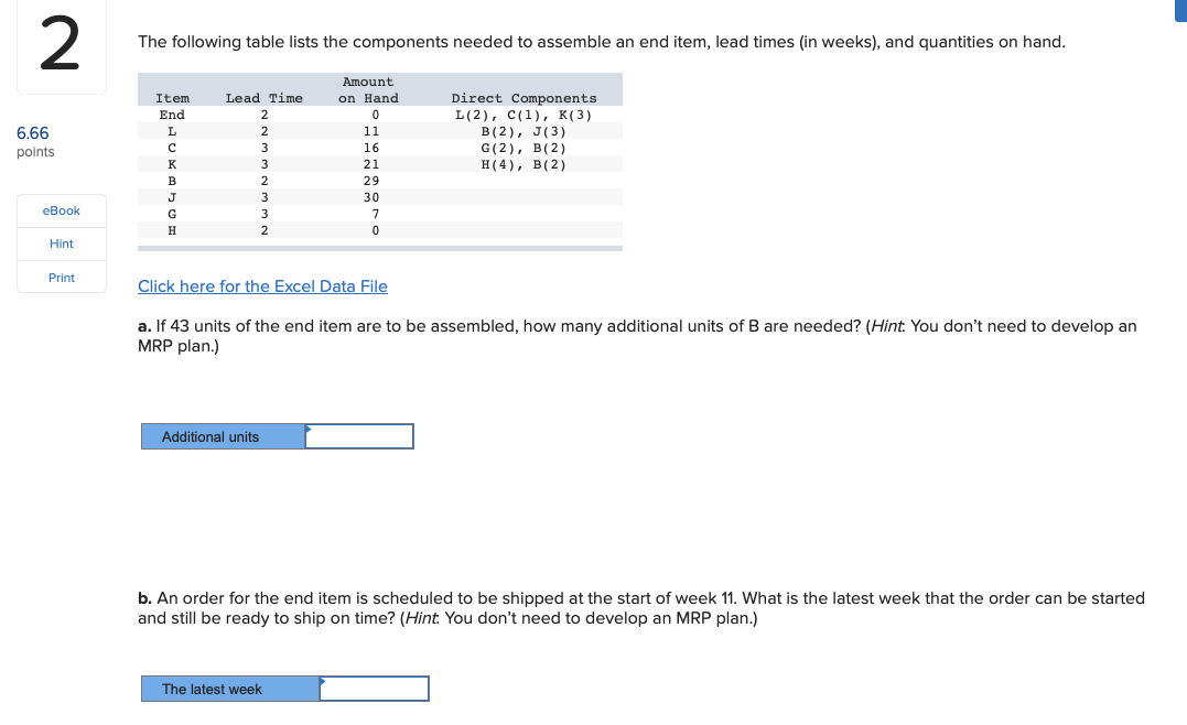 1 The following table lists the components needed