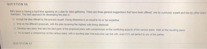 QUESTION 66 Bits team is having a hard time