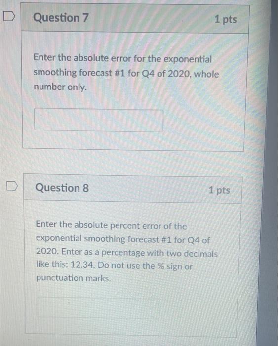 Question 7 1 pts Enter the absolute error for the