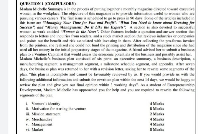 QUESTION 1 (COMPULSORY) Madam Michelle Sumnaya is