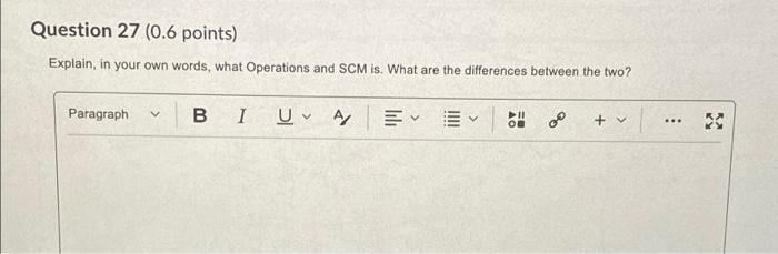 Question 27 (0.6 points) Explain, in your own