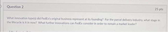 Question 2 25 pts What innovation type(s) did