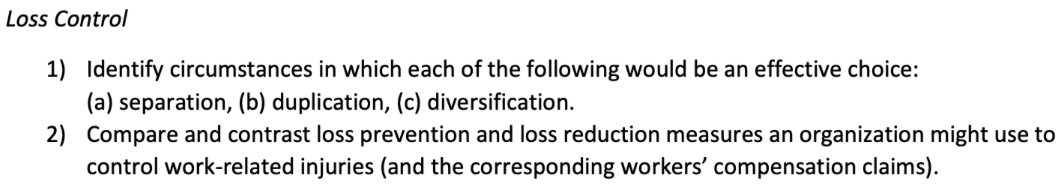Loss Control 1) Identify circumstances in which