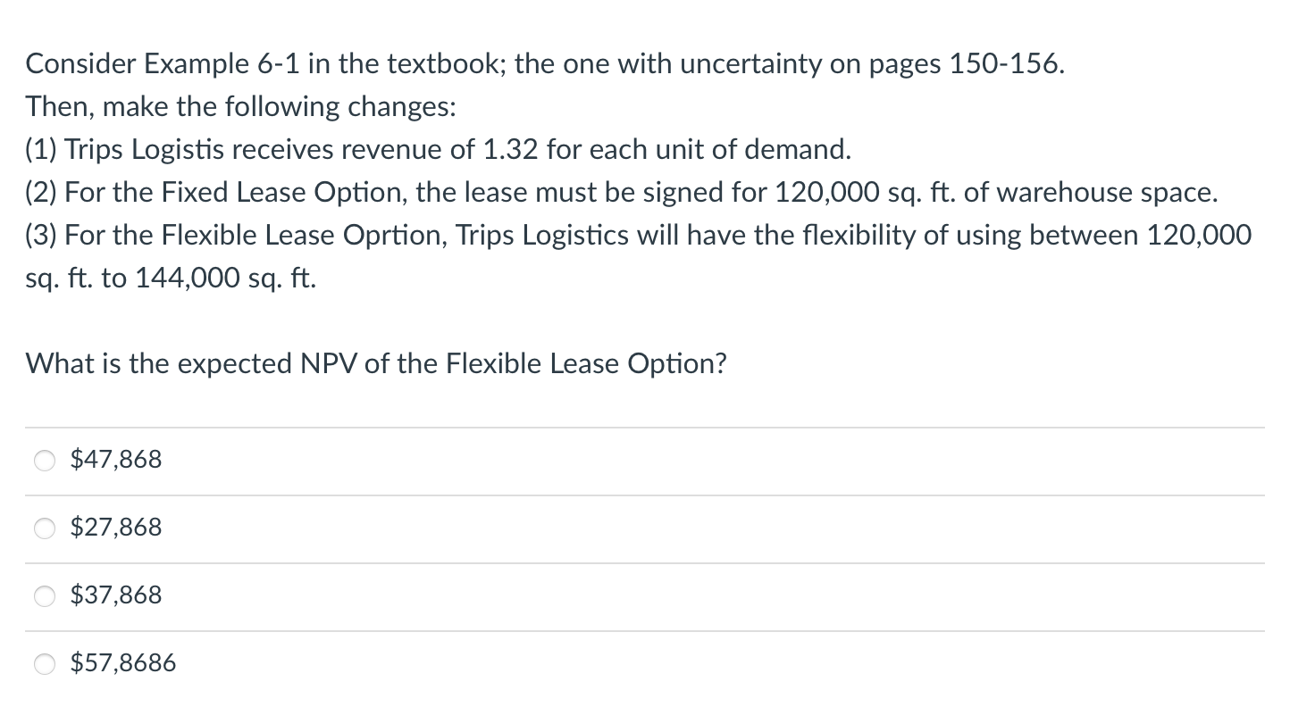 Consider Example 6-1 in the textbook; the one