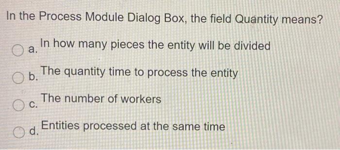 In the Process Module Dialog Box, the field
